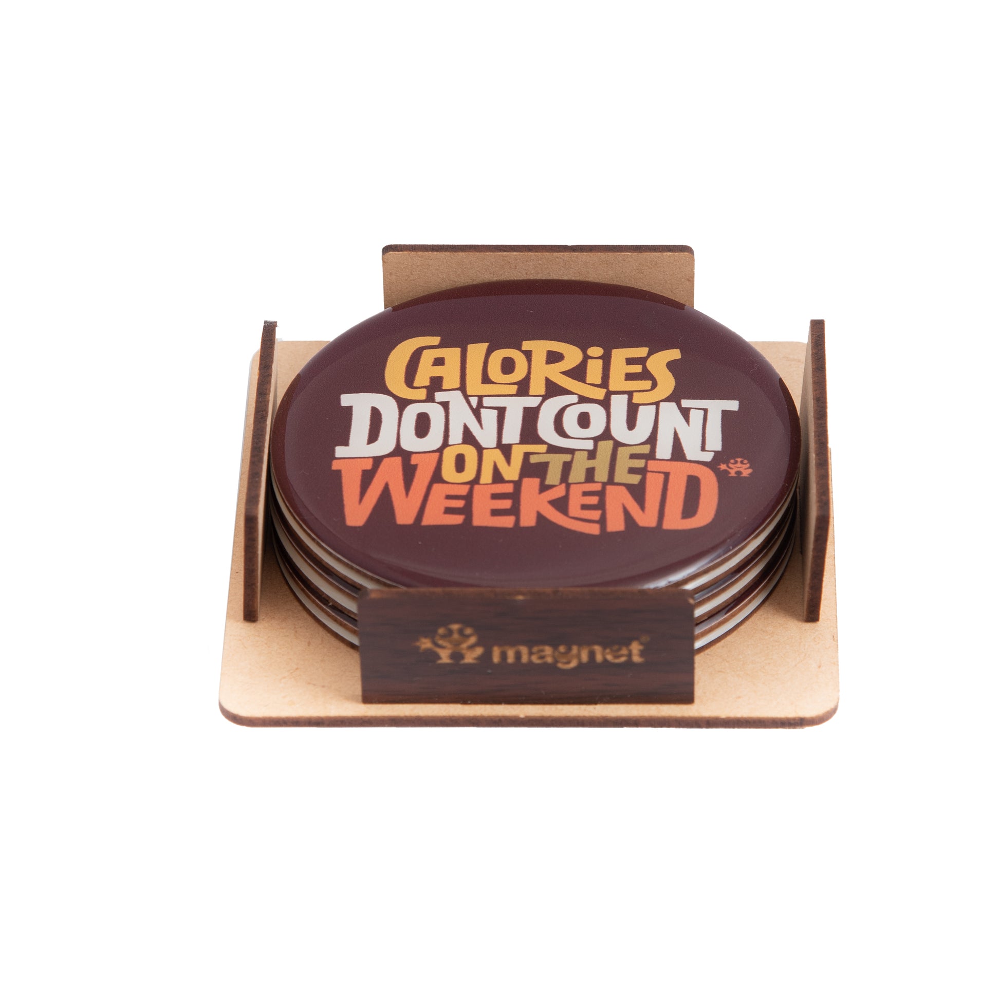 Weekend sans Calories! - The Magnet Store